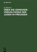 Makower |  Über die Gemeinde-Verhältnisse der Juden in Preußen | eBook | Sack Fachmedien