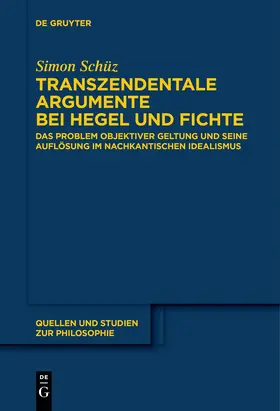 Schüz |  Transzendentale Argumente bei Hegel und Fichte | Buch |  Sack Fachmedien