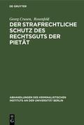 Crusen / Rosenfeld |  Der strafrechtliche Schutz des Rechtsguts der Pietät | eBook | Sack Fachmedien