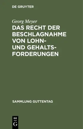 Meyer |  Das Recht der Beschlagnahme von Lohn- und Gehaltsforderungen | eBook | Sack Fachmedien