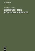 Kübler |  Lesebuch des römischen Rechts | eBook | Sack Fachmedien