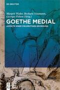 Wyder / Naumann / Felten |  Goethe medial | Buch |  Sack Fachmedien