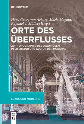Arburg / Müller / Magnin |  Orte des Überflusses | Buch |  Sack Fachmedien