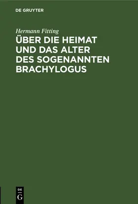 Fitting |  Über die Heimat und das Alter des sogenannten Brachylogus | eBook | Sack Fachmedien