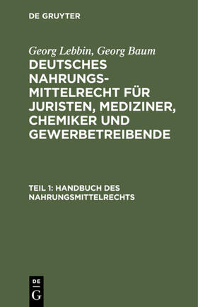 Lebbin / Baum |  Handbuch des Nahrungsmittelrechts | eBook | Sack Fachmedien