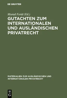 Ferid |  Gutachten zum internationalen und ausländischen Privatrecht | eBook | Sack Fachmedien