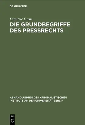 Gusti |  Die Grundbegriffe des Preßrechts | eBook | Sack Fachmedien