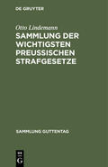 Lindemann |  Sammlung der wichtigsten Preußischen Strafgesetze | eBook | Sack Fachmedien