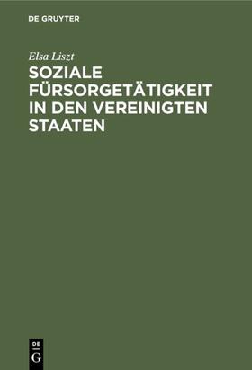 Liszt | Soziale Fürsorgetätigkeit in den Vereinigten Staaten | E-Book | sack.de