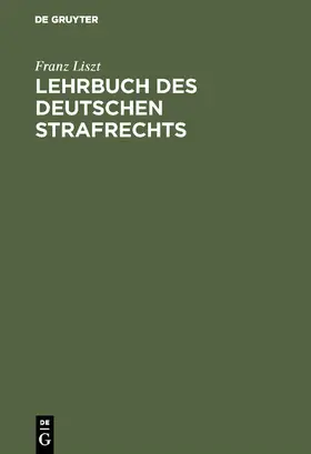 Liszt | Lehrbuch des deutschen Strafrechts | E-Book | www.sack.de
