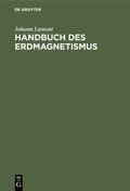 Lamont |  Handbuch des Erdmagnetismus | eBook | Sack Fachmedien