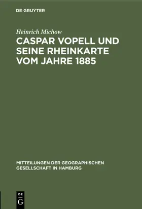 Michow |  Caspar Vopell und seine Rheinkarte vom Jahre 1885 | eBook | Sack Fachmedien