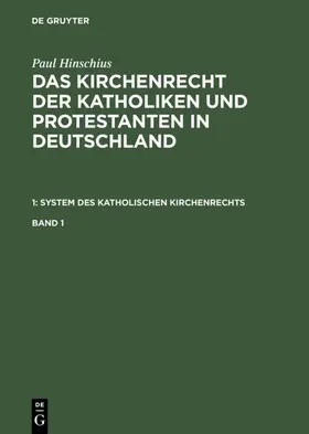 Hinschius | Paul Hinschius: System des katholischen Kirchenrechts. Band 1 | E-Book | www.sack.de
