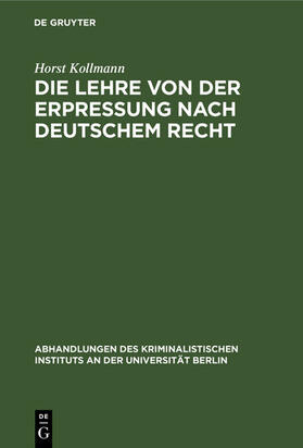 Kollmann | Die Lehre von der Erpressung nach deutschem Recht | E-Book | sack.de
