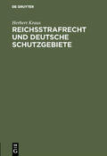 Kraus |  Reichsstrafrecht und deutsche Schutzgebiete | eBook | Sack Fachmedien