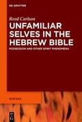 Carlson |  Unfamiliar Selves in the Hebrew Bible | Buch |  Sack Fachmedien