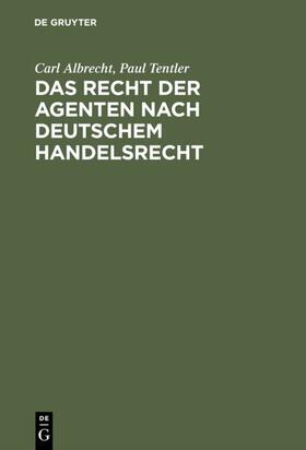 Albrecht / Tentler | Das Recht der Agenten nach deutschem Handelsrecht | E-Book | sack.de