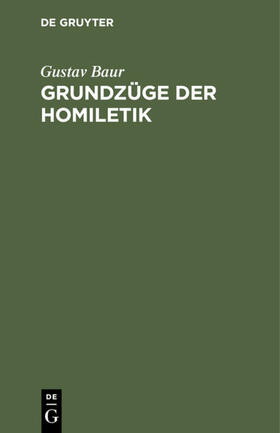 Baur | Grundzüge der Homiletik | E-Book | sack.de