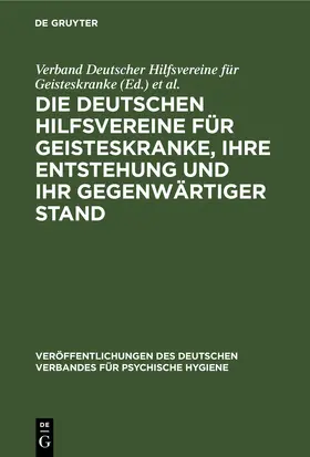 Ackermann / Fischer / Herting | Die Deutschen Hilfsvereine für Geisteskranke, ihre Entstehung und ihr gegenwärtiger Stand | E-Book | www.sack.de