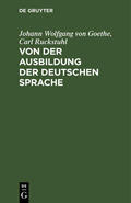 Goethe / Ruckstuhl |  Von der Ausbildung der deutschen Sprache | eBook | Sack Fachmedien