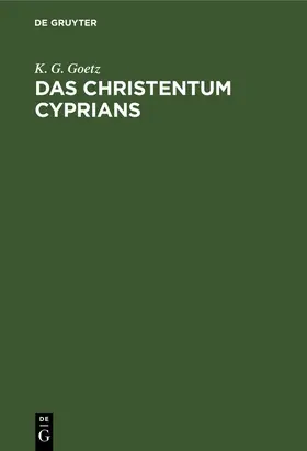 Goetz | Das Christentum Cyprians | E-Book | www.sack.de