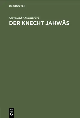 Mowinckel | Der Knecht Jahwäs | E-Book | www.sack.de