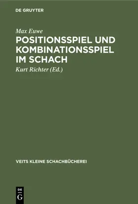 Euwe / Richter |  Positionsspiel und Kombinationsspiel im Schach | eBook | Sack Fachmedien
