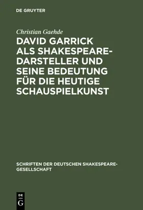 Gaehde | David Garrick als Shakespeare-Darsteller und seine Bedeutung für die heutige Schauspielkunst | E-Book | www.sack.de