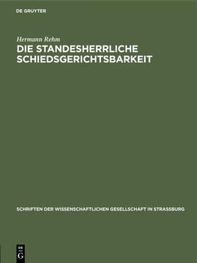 Rehm | Die standesherrliche Schiedsgerichtsbarkeit | E-Book | sack.de