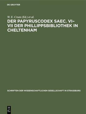 Crum / Ehrhard | Der Papyruscodex saec. VI–VII der Phillippsbibliothek in Cheltenham | E-Book | sack.de