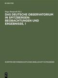 Hergesell |  Das Deutsche Observatorium in Spitzbergen: Beobachtungen und Ergebnisse, 1 | eBook | Sack Fachmedien