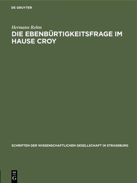 Rehm | Die Ebenbürtigkeitsfrage im Hause Croy | E-Book | sack.de