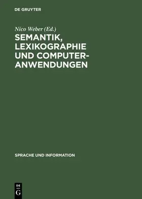 Weber |  Semantik, Lexikographie und Computeranwendungen | eBook | Sack Fachmedien