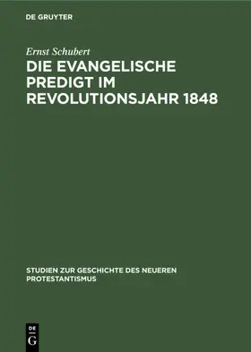 Schubert |  Die evangelische Predigt im Revolutionsjahr 1848 | eBook | Sack Fachmedien
