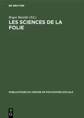 Bastide |  Les sciences de la folie | eBook | Sack Fachmedien