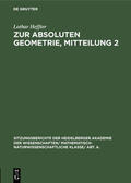 Heffter |  Zur absoluten Geometrie, Mitteilung 2 | eBook | Sack Fachmedien