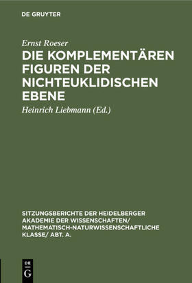 Roeser / Liebmann | Die komplementären Figuren der nichteuklidischen Ebene | E-Book | sack.de