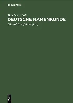 Gottschald / Brodführer |  Deutsche Namenkunde | eBook | Sack Fachmedien