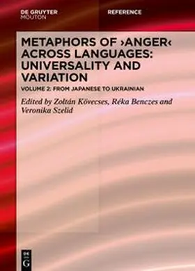 Kövecses / Benczes / Szelid |  Metaphors of ANGER across Languages: Universality and Variation | eBook | Sack Fachmedien