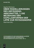 Bettmann / Ernst |  Über Modellierungen des Gefäßendabschnittes, 1: Die Beziehung der Kapillarformen der Lippe zur Physiognomie | eBook | Sack Fachmedien
