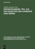 Salomon-Calvi |  Epeirophorese, Teil 3 B: Die Eiszeiten des Karbons und Perms | eBook | Sack Fachmedien