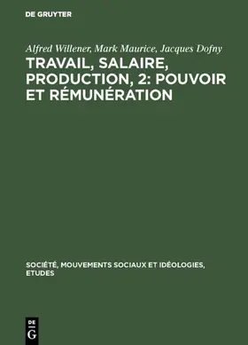 Willener / Maurice / Dofny |  Travail, salaire, production, 2: Pouvoir et rémunération | eBook | Sack Fachmedien
