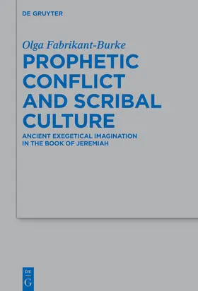 Fabrikant-Burke |  Prophetic Conflict and Scribal Culture | Buch |  Sack Fachmedien