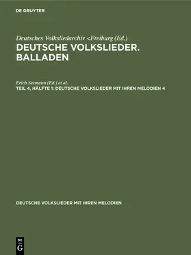 Seemann / Wiora |  Deutsche Volkslieder. Balladen. Teil4, Hälfte 1 | eBook | Sack Fachmedien