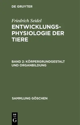 Seidel |  Körpergrundgestalt und Organbildung | eBook | Sack Fachmedien