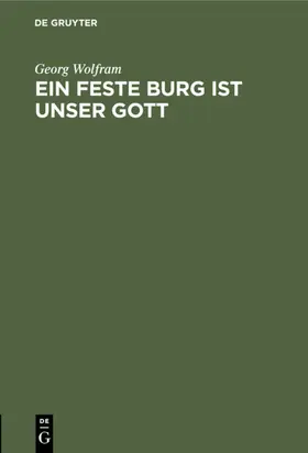Wolfram |  Ein feste Burg ist unser Gott | eBook | Sack Fachmedien
