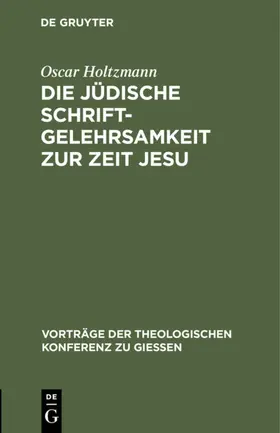 Holtzmann |  Die jüdische Schriftgelehrsamkeit zur Zeit Jesu | eBook | Sack Fachmedien