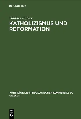 Köhler | Katholizismus und Reformation | E-Book | www.sack.de