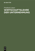 Leitner |  Wirtschaftslehre der Unternehmung | eBook | Sack Fachmedien