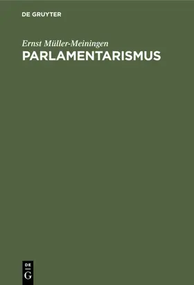 Müller-Meiningen |  Parlamentarismus | eBook | Sack Fachmedien